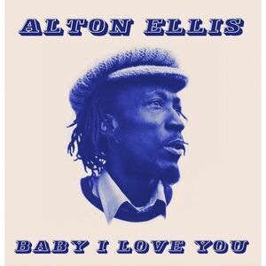 Alton Ellis - Baby I love You  CD
